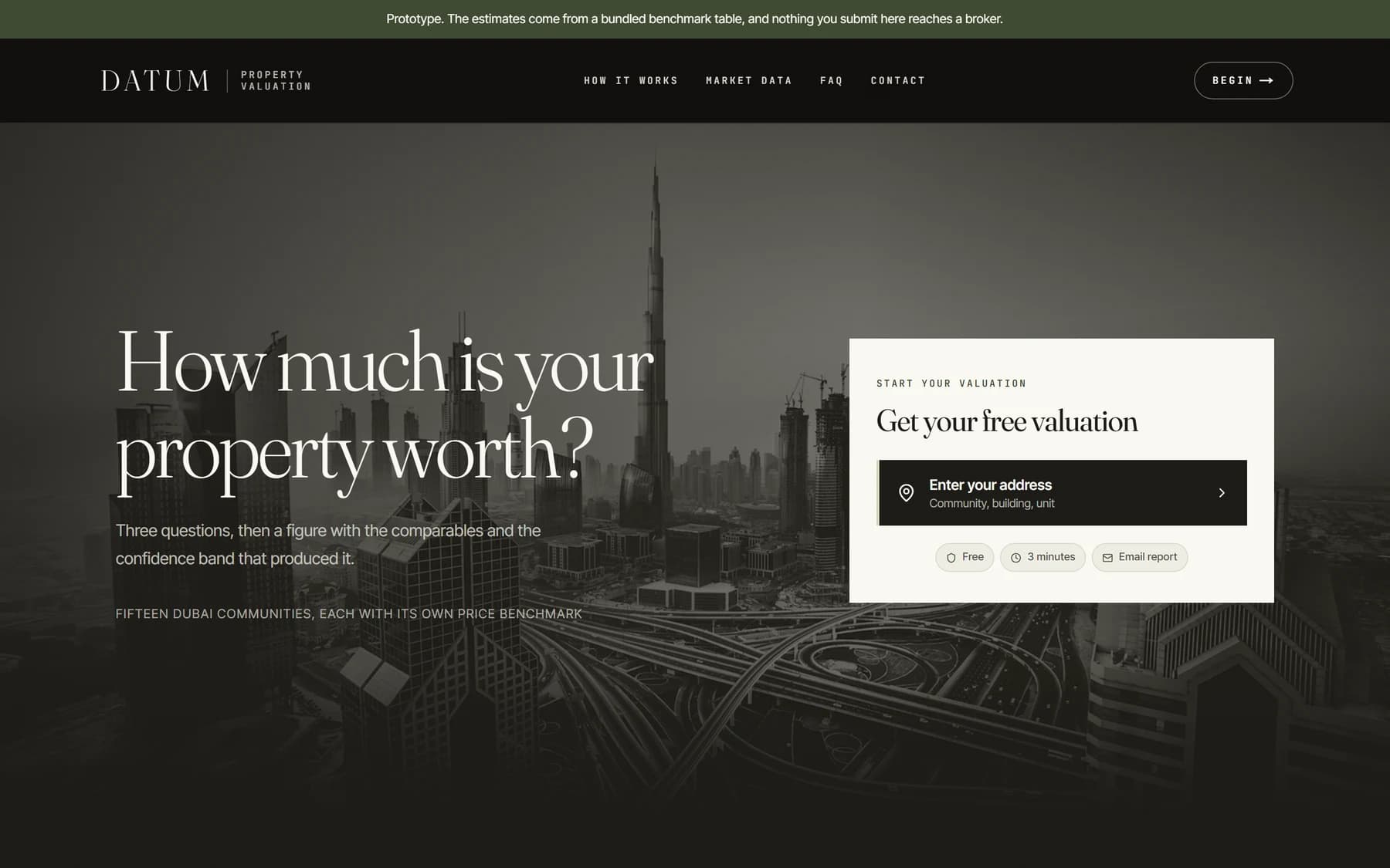 The landing page: a DATUM wordmark over a monochrome Dubai skyline, the headline "How much is your property worth?", a card offering a free valuation behind an address field, and a banner across the top stating plainly that this is a prototype whose estimates come from a bundled benchmark table and that nothing submitted reaches a broker.