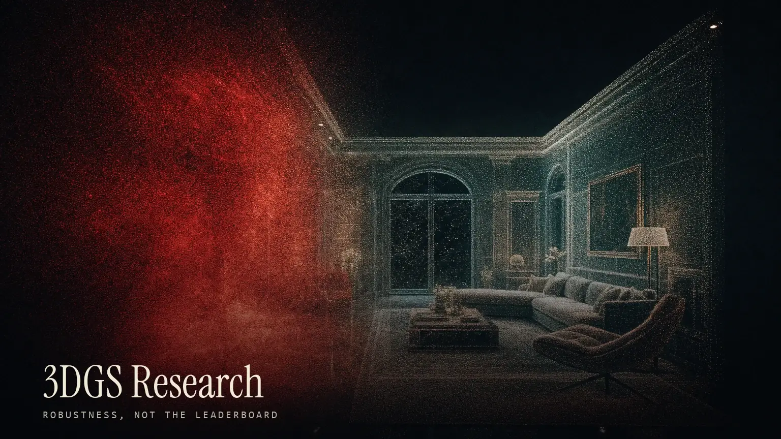 3DGS Research cover: a luxury living room reconstructed as a volumetric Gaussian point cloud, the left dissolving into a red field of reconstruction error and the right resolving cleanly in teal, titled '3DGS Research' over the line 'Robustness, not the leaderboard'.