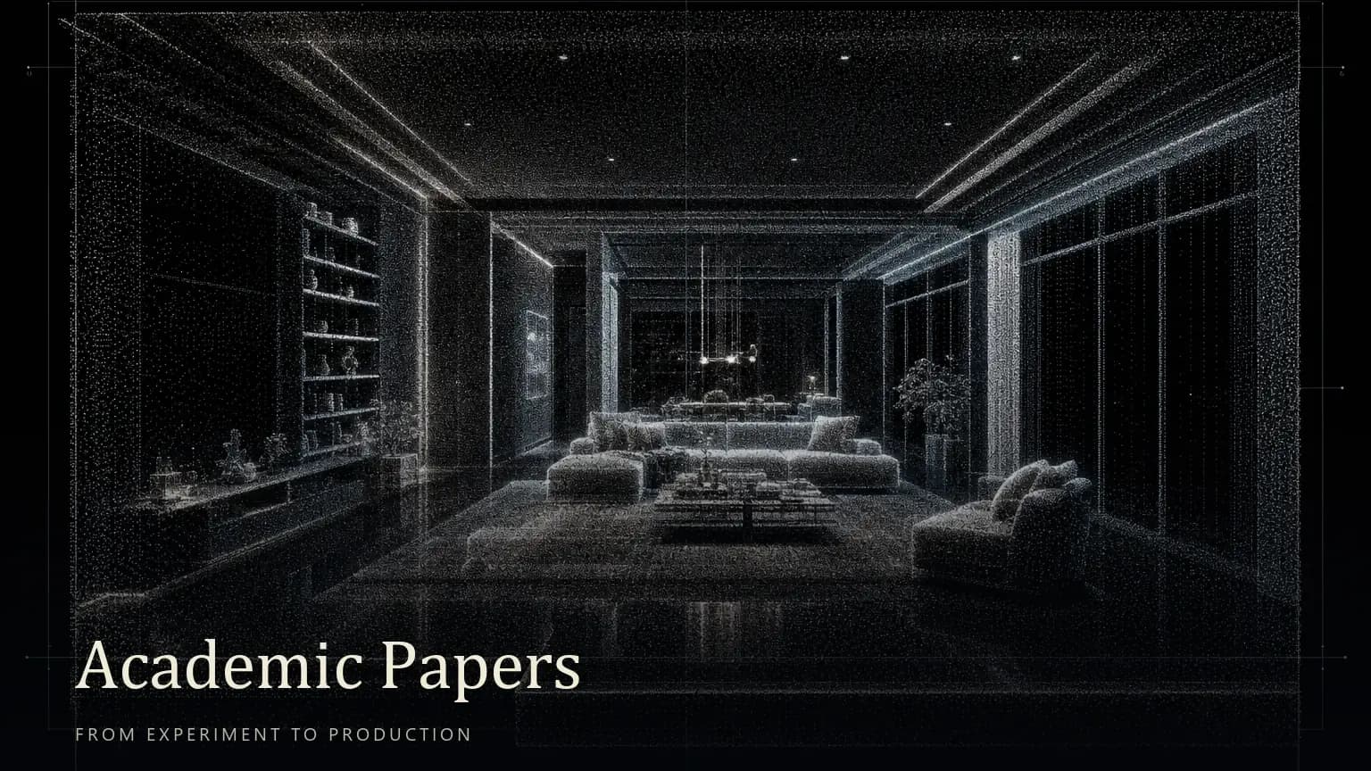 Academic Papers cover: an empty luxury room reconstructed as a precise cloud of bone-white points with a thin measurement frame, in the quiet style of an academic research plate, titled 'Academic Papers' over the line 'From experiment to production'.